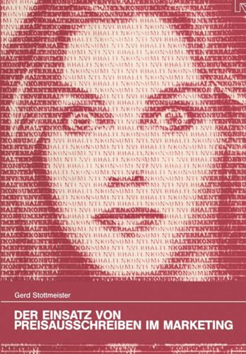 Der Einsatz von Preisausschreiben im Marketing Ausprgungen, Wirkungen und Wirk [Paperback]
