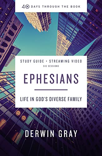 Ephesians Study Guide plus Streaming Video Life in Gods Diverse Family [Paperback]