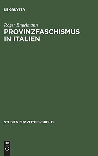Provinzfaschismus in Italien  Politische Gewalt und Herrschaftsbildung in der M [Hardcover]