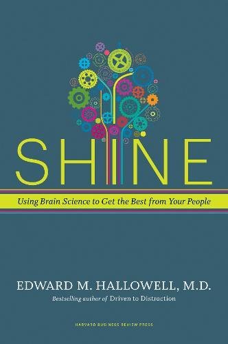 Shine Using Brain Science to Get the Best from Your People [Hardcover]