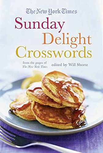 The New York Times Sunday Delight Crosswords From the Pages of The New York Tim [Paperback]