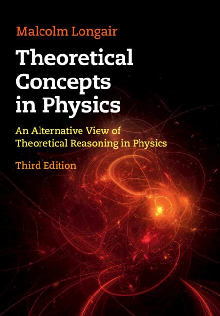 Theoretical Concepts in Physics An Alternative View of Theoretical Reasoning in [Hardcover]