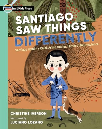 Santiago Saw Things Differently Santiago Ramn y Cajal, Artist, Doctor, Father  [Paperback]