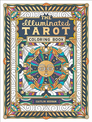The Illuminated Tarot Coloring Book Tarot Card Art Coloring Book [Paperback]