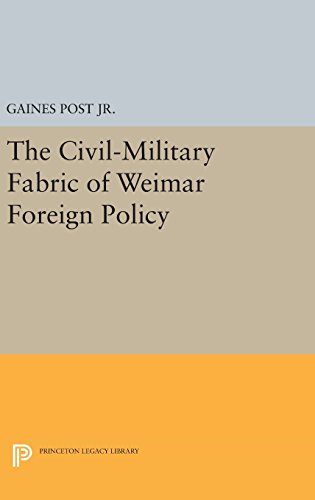 The Civil-Military Fabric of Weimar Foreign Policy [Hardcover]