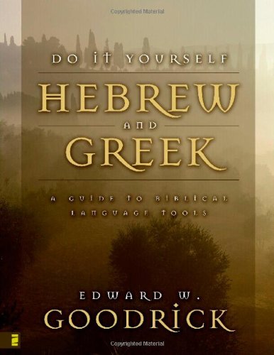 Do It Yourself Hebrew and Greek A Guide to Biblical Language Tools [Paperback]