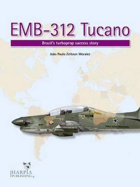 EMB-312 Tucano Brazils turboprop success story [Paperback]