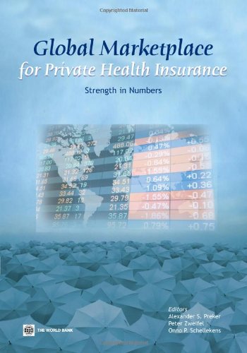 Global Marketplace for Private Health Insurance Strength in Numbers [Paperback]