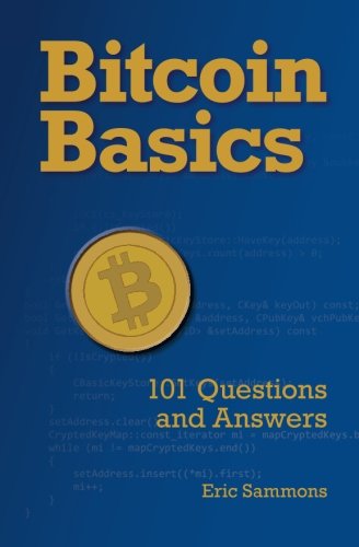 Bitcoin Basics: 101 Questions And Answers [Paperback]
