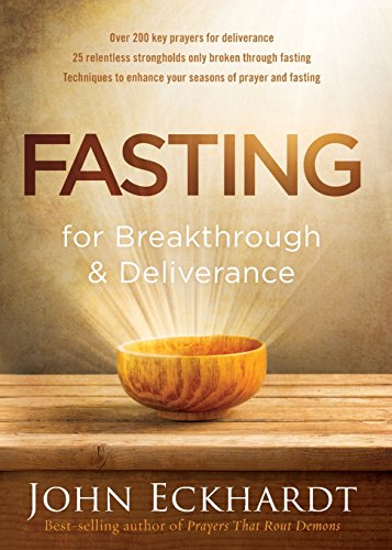 Fasting for Breakthrough and Deliverance [Paperback]