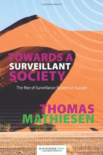 Towards A Surveillant Society The Rise Of Surveillance Systems In Europe [Paperback]