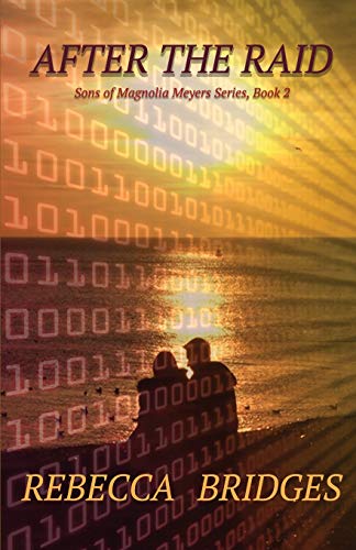 After the Raid  Sons of Magnolia Meyers Series, Book Two [Unknown]