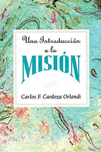 Una Introduccion A La Mision Aeth An Introduction To Missions Spanish [Paperback]