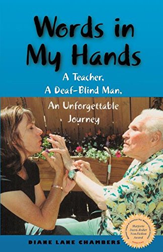 Words In My Hands A Teacher, A Deaf-Blind Man, An Unforgettable Journey [Paperback]