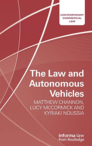 The Law and Autonomous Vehicles [Hardcover]