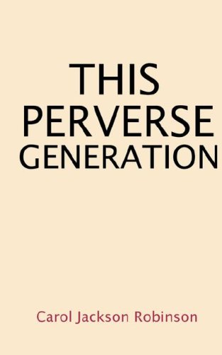 This Perverse Generation [Paperback]