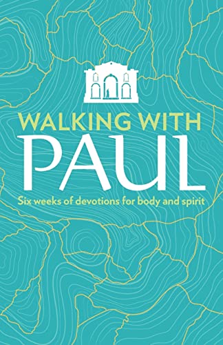 Walking with Paul  Six Weeks of Devotions for Body and Spirit [Paperback]