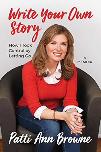 Write Your Own Story How I Took Control by Letting Go [Hardcover]
