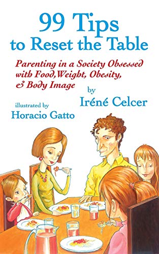 99 Tips To Reset The Table Parenting In A Society Obsessed With Food, Weight, O [Paperback]