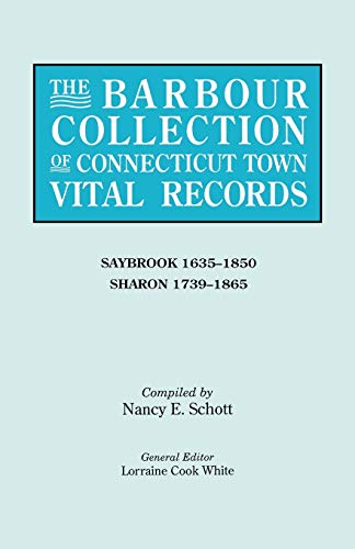 Barbour Collection of Connecticut Town Vital Records Vol. 38  Saybrook 1635-185 [Paperback]