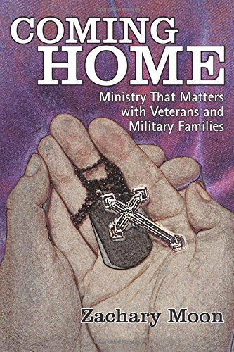 Coming Home Ministry That Matters With Veterans And Military Families [Paperback]