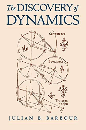 The Discovery of Dynamics A Study from a Machian Point of View of the Discovery [Paperback]