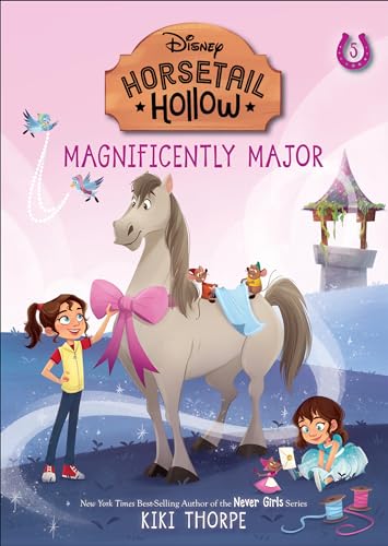 Magnificently Major Princess Cinderellas Horse (Disneys Horsetail Hollow, Book  [Paperback]