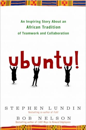Ubuntu An Inspiring Story About an African Tradition of Teamwork and Collabora [Hardcover]