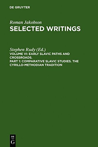 Selected Writings Vol. VI, Pt. 1  Early Slavic Paths and Crossroads [Unknown]
