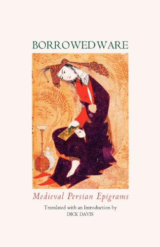 Borrowed Ware Medieval Persian Epigrams [Paperback]