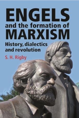 Engels and the formation of Marxism [Paperback]