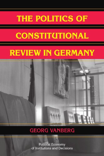 The Politics of Constitutional Review in Germany [Paperback]