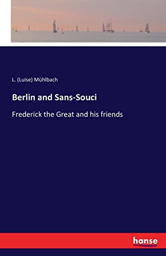 Berlin and Sans-Souci [Paperback]