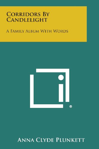 Corridors by Candlelight  A Family Album with Words [Paperback]