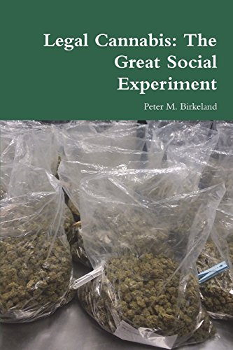 Legal Cannabis  The Great Social Experiment [Paperback]