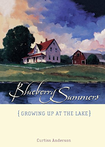 Blueberry Summers Growing Up at the Lake [Paperback]