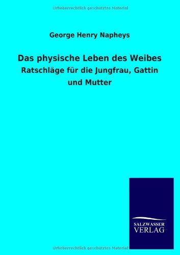 Physische Leben des Weibes [Paperback]