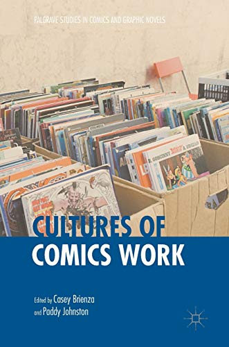 Cultures of Comics Work [Hardcover]
