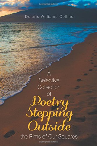 Selective Collection of Poetry Stepping Outside the Rims of Our Squares [Paperback]