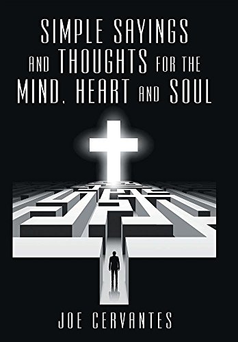 Simple Sayings And Thoughts For The Mind, Heart And Soul [Hardcover]