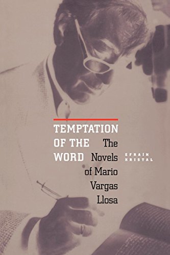 Temptation of the Word  The Novels of Mario Vargas Llosa [Paperback]