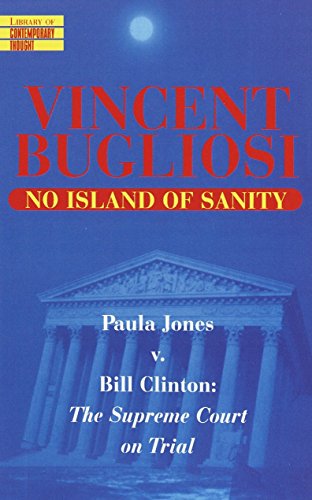 No Island of Sanity Paula Jones v. Bill Clinton The Supreme Court on Trial [Paperback]
