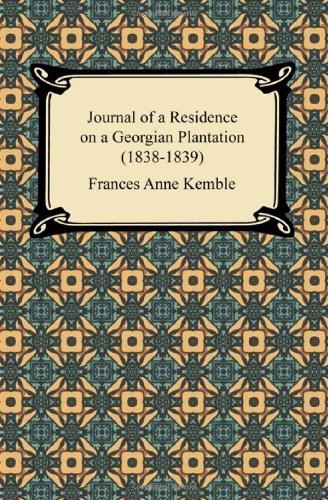 Journal Of A Residence On A Georgian Plantation (1838-1839) [Paperback]