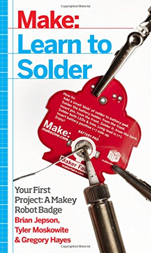 Learn to Solder Tools and Techniques for Assembling Electronics [Paperback]