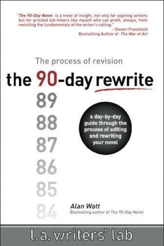 The 90-Day Rewrite The Process Of Revision [Paperback]