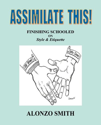 Assimilate This Finishing Schooled On Style And Etiquette [Paperback]