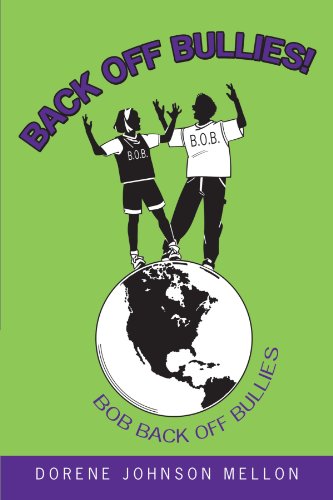 Back off Bullies  Bob Back off Bullies [Paperback]
