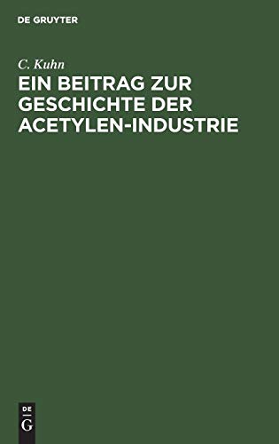 Beitrag Zur Geschichte der Acetylen-Industrie [Hardcover]