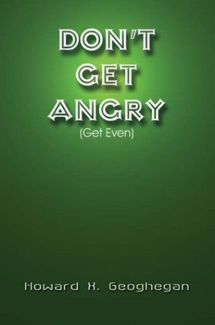 Don't Get Angry (Get Even) [Paperback]