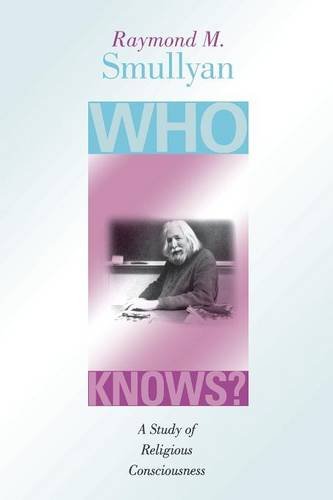 Who Knows A Study of Religious Consciousness [Paperback]